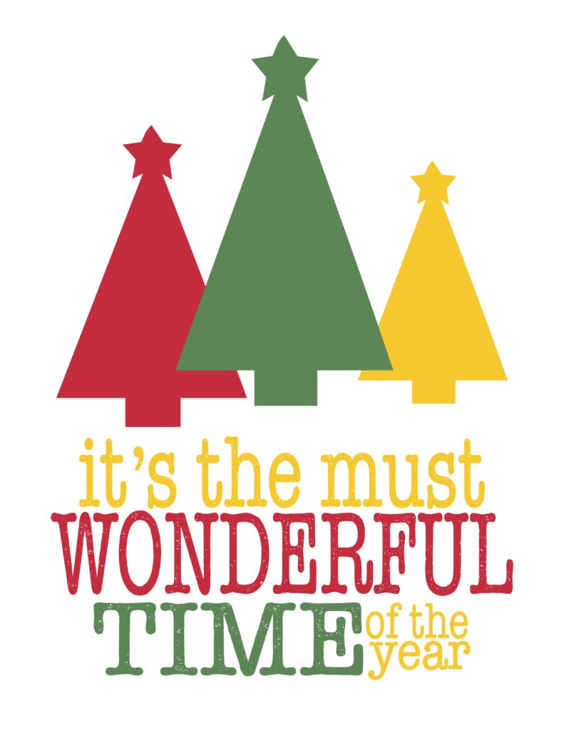 It’s the most wonderful time of the year (Christmas Tree’s) Print – The ...