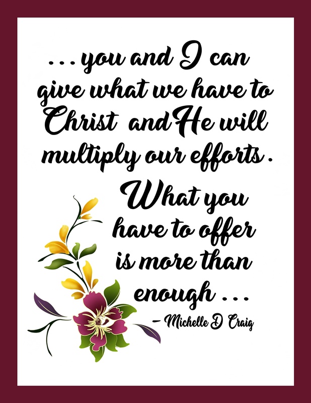 You and I can give what we have to Christ….. quote by Michelle D. Craig ...